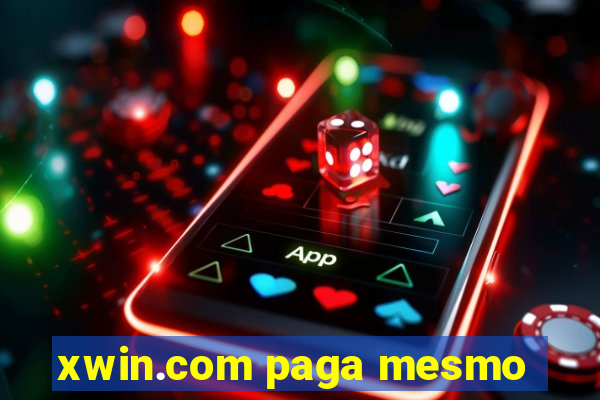 xwin.com paga mesmo