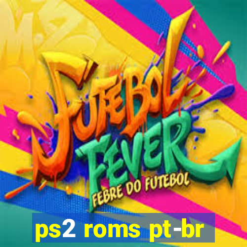 ps2 roms pt-br