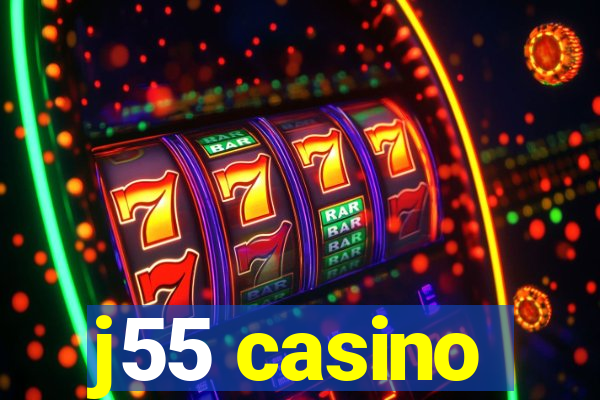 j55 casino