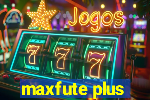 maxfute plus