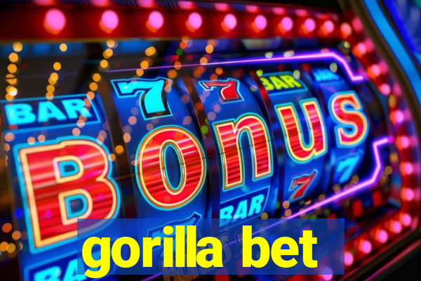 gorilla bet