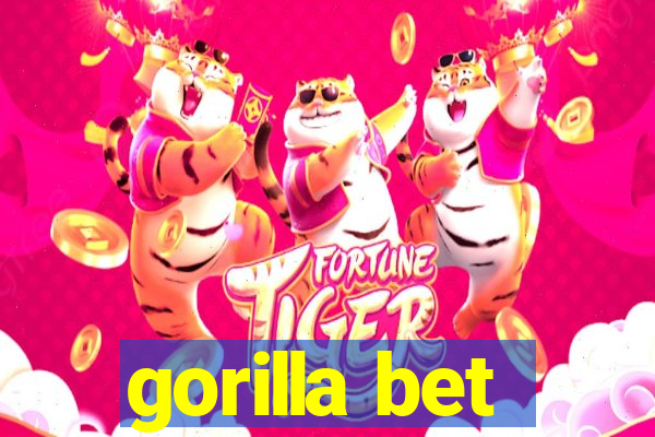 gorilla bet