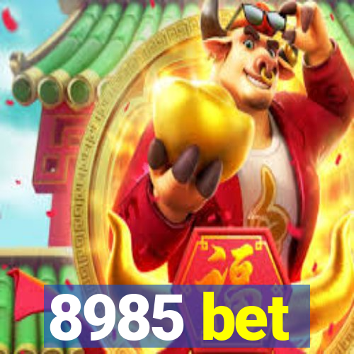 8985 bet