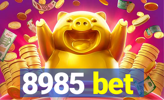 8985 bet