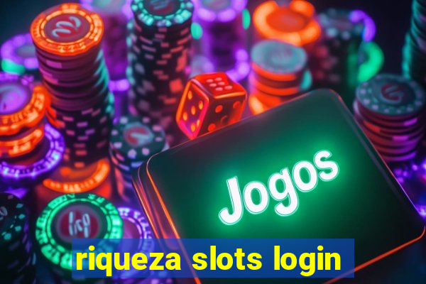 riqueza slots login