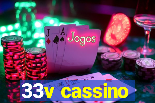 33v cassino