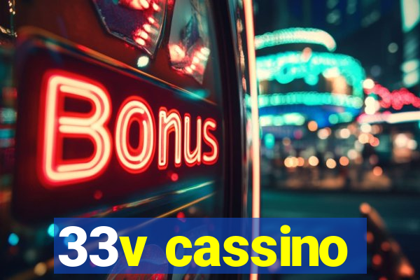 33v cassino