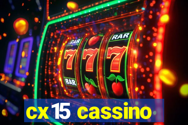 cx15 cassino