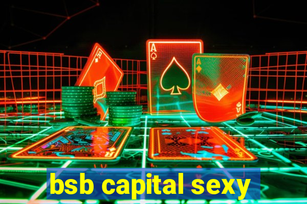 bsb capital sexy