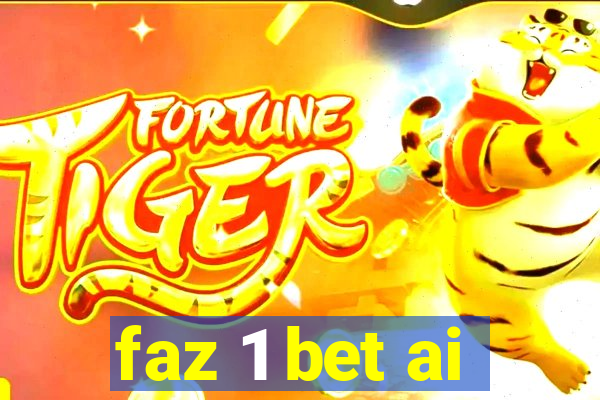 faz 1 bet ai