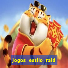 jogos estilo raid shadow legends