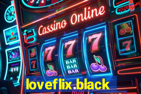 loveflix.black