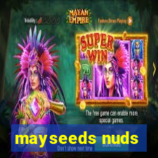 mayseeds nuds