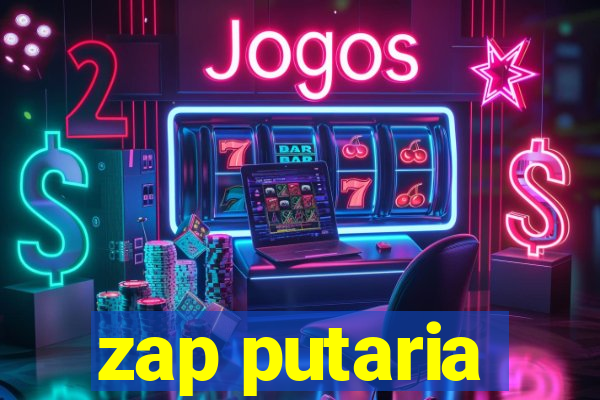 zap putaria