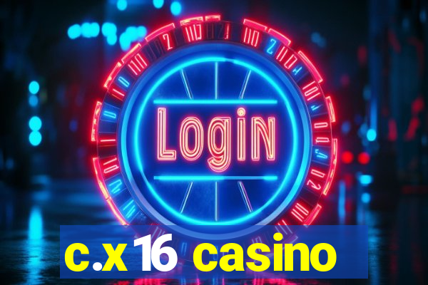 c.x16 casino