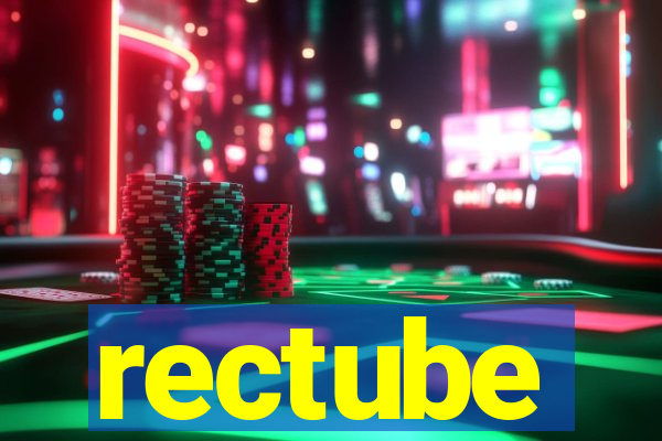 rectube