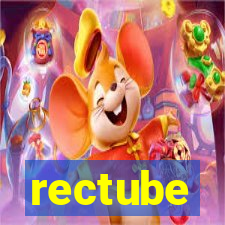 rectube