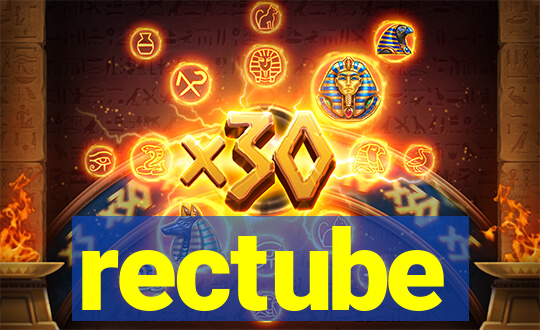 rectube