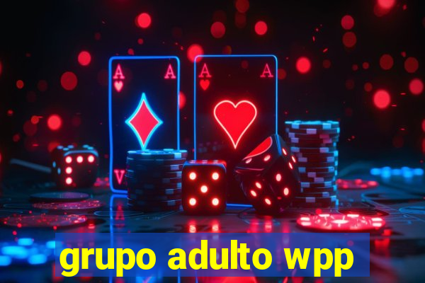 grupo adulto wpp