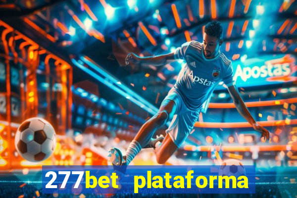 277bet plataforma de jogos