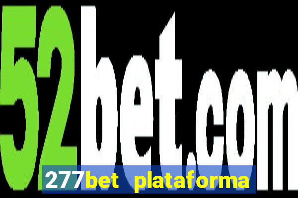 277bet plataforma de jogos