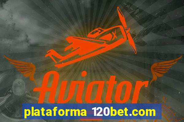 plataforma 120bet.com