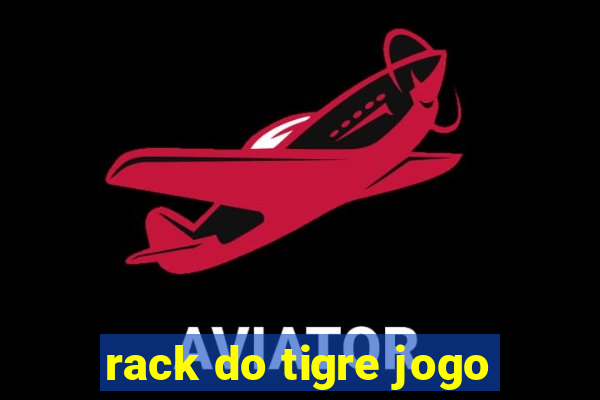 rack do tigre jogo