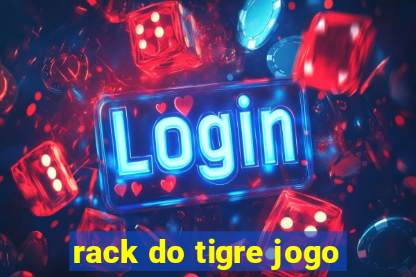 rack do tigre jogo