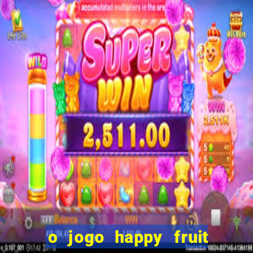 o jogo happy fruit fusion paga mesmo