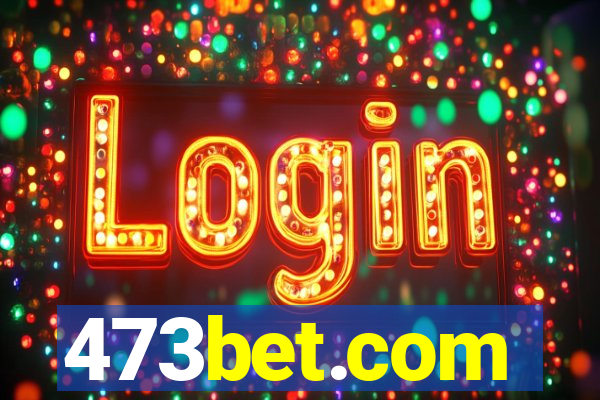 473bet.com