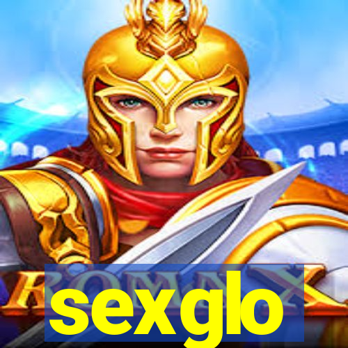 sexglo