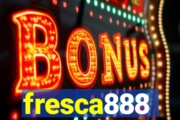 fresca888