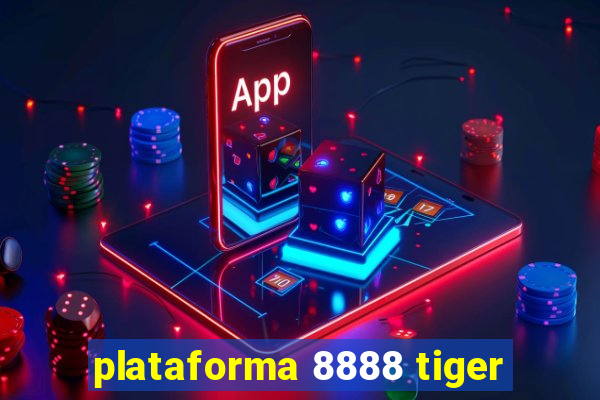 plataforma 8888 tiger