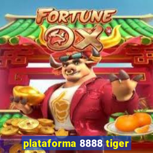 plataforma 8888 tiger