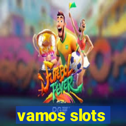 vamos slots