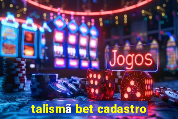 talismã bet cadastro