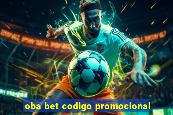 oba bet codigo promocional