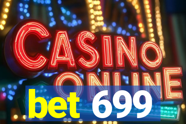 bet 699