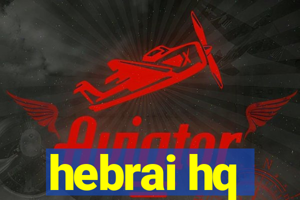 hebrai hq