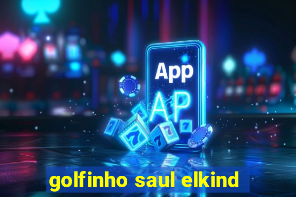 golfinho saul elkind