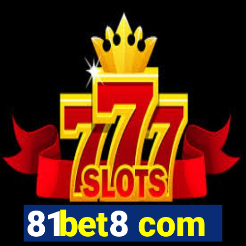 81bet8 com