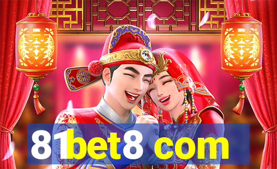 81bet8 com