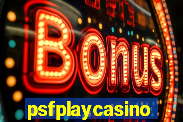 psfplaycasino