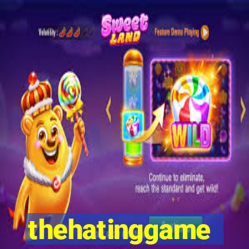 thehatinggame