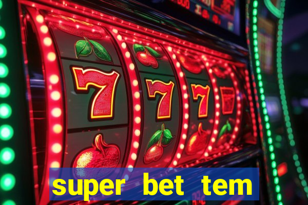 super bet tem pagamento antecipado