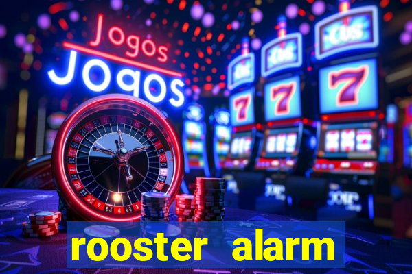 rooster alarm motorola download