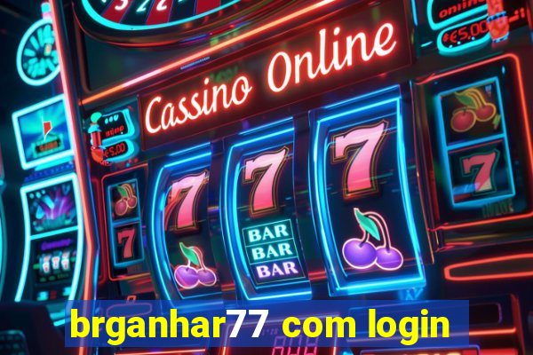 brganhar77 com login