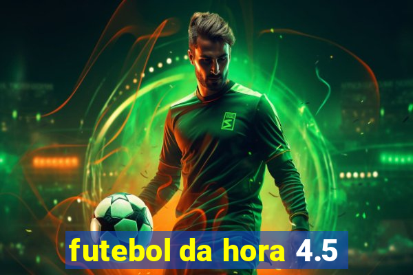 futebol da hora 4.5