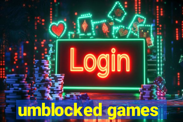 umblocked games