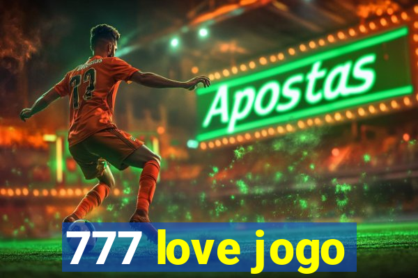 777 love jogo